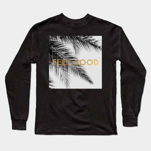 Feel Good Palm Long Sleeve T-Shirt by ALICIABOCK